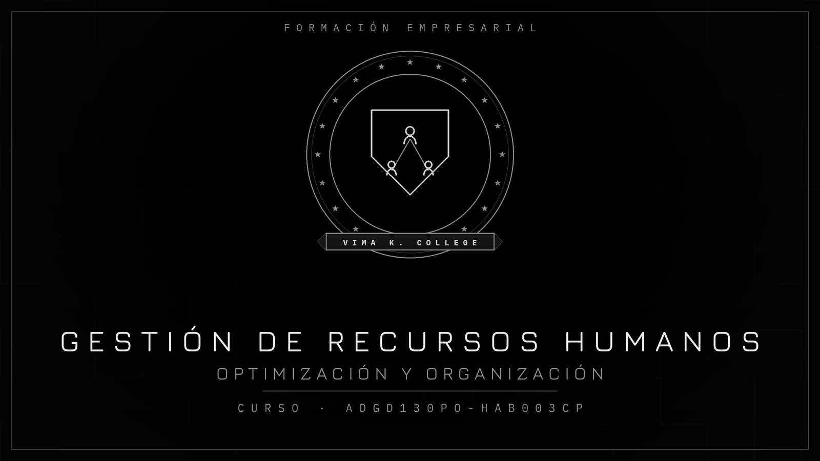 Gestión de los Recursos Humanos: Optimización y Organización ADGD130PO